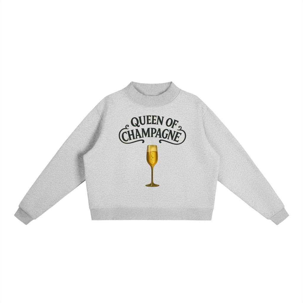 Queen of Champagne Mock-Neck Crew Sweatshirt
