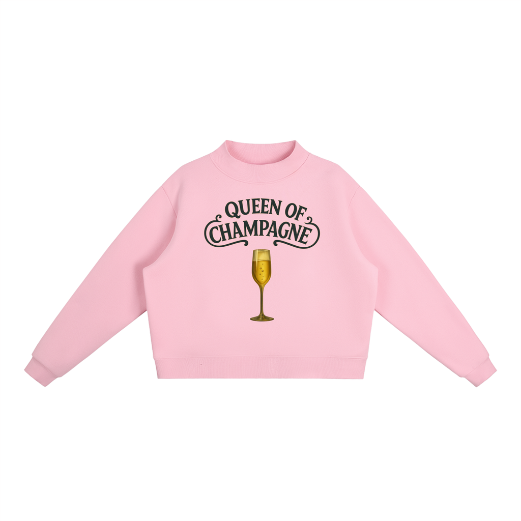 Queen of Champagne Mock-Neck Crew Sweatshirt